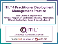 ITIL® 4 Practitioner: Deployment Management Practice Live Online in English with Official PeopleCert Certification Exam 2 Attempts & Official Axelos Main Guide E-book Included.