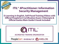 ITIL® 4 Practitioner: Information Security Management E-Learning in English, Self-Paced Training Videos with Official PeopleCert Certification Exam 2 Attempts & Official Axelos Main Guide E-book Included.