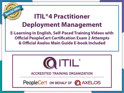 ITIL® 4 Practitioner: Deployment Management Practice E-Learning in English, Self-Paced Training Videos with Official PeopleCert Certification Exam 2 Attempts & Official Axelos Main Guide E-book Included.