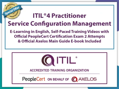 ITIL® 4 Practitioner: Service Configuration Management Practice E-Learning in English, Self-Paced Training Videos with Official PeopleCert Certification Exam 2 Attempts & Official Axelos Main Guide E-book Included.