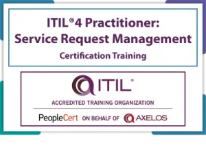 Peoplecert ITIL® 4 Service Request Management